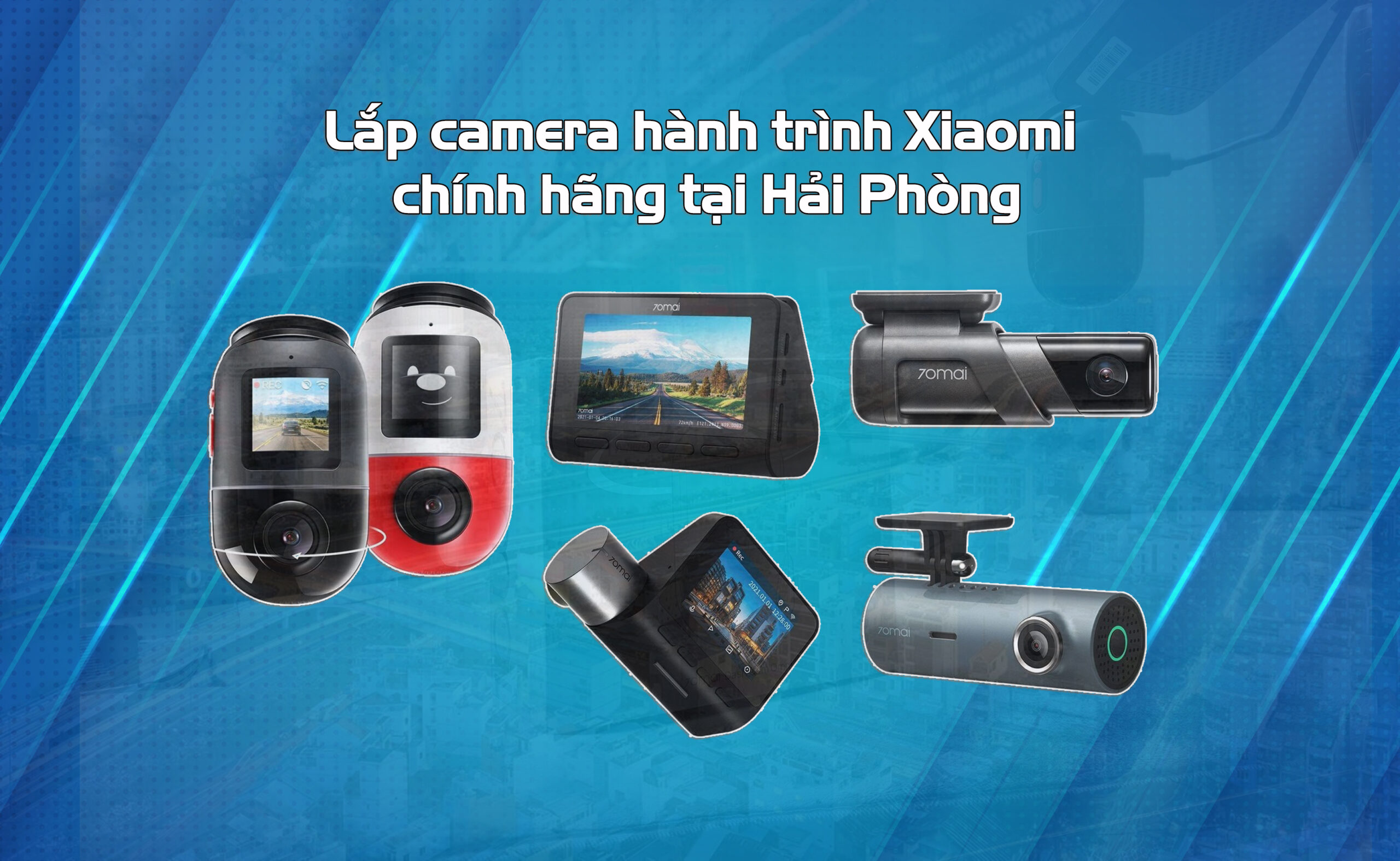 Lắp-camera-hành-trình-Xiaomi-chính-hãng-tại-Hải-Phòng